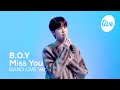 비오브유 B O Y 의 보고싶다 Miss You 그렇게 지그시 바라보고 불러주시면 정말 감사합니다 It S KPOP LIVE 잇츠라이브 비오브유 B O Y 의 보고싶다 Miss You 그렇게 지그시 바라보고 불러주시면 정말 감사합니다 It S KPOP LIVE 잇츠라이브