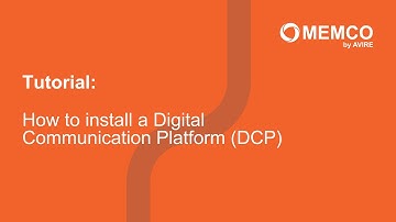 How to install a Digital Communication Platform (DCP)