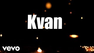 Kvan - Ah Official Lyric Video