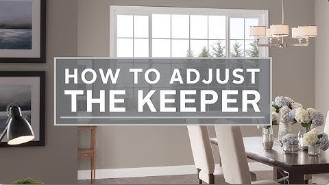 How to Adjust the Keeper - 5800 Single Slider Window