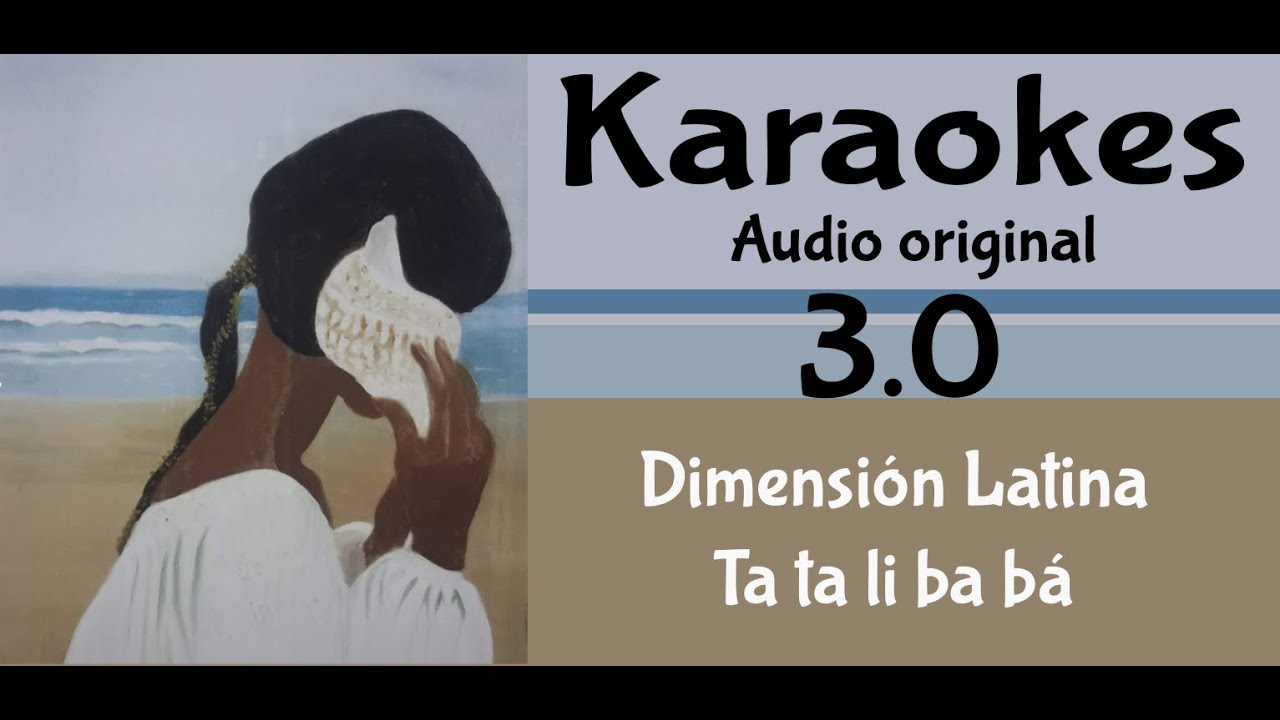 Dimension Latina Ta ta li babá Karaoke - YouTube