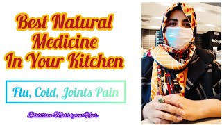 Best Natural Medicine In Your Kitchen|Flu|Cough|Joints Pain|food is medicine youtube channel