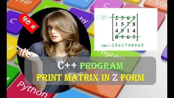 Program to Print Matrix in Z form C++ हिंदी