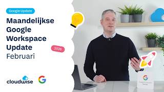 Maandelijkse Google Workspace Update - Februari