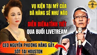BÀ NGUYỄN PHƯƠNG HẰNG LÊN TIẾNG VỀ VỤ KIỆN Ở MỸ – LỘ TRÌNH PHIÊN TÒA -Lại Văn Sâm YTB
