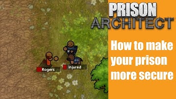 How to make your prison more secure - Prison architect #12