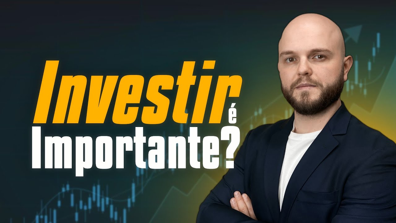 Por que investir é importante?