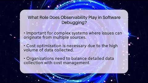 What Role Does Observability Play in Software Debugging? | Learn To Troubleshoot News