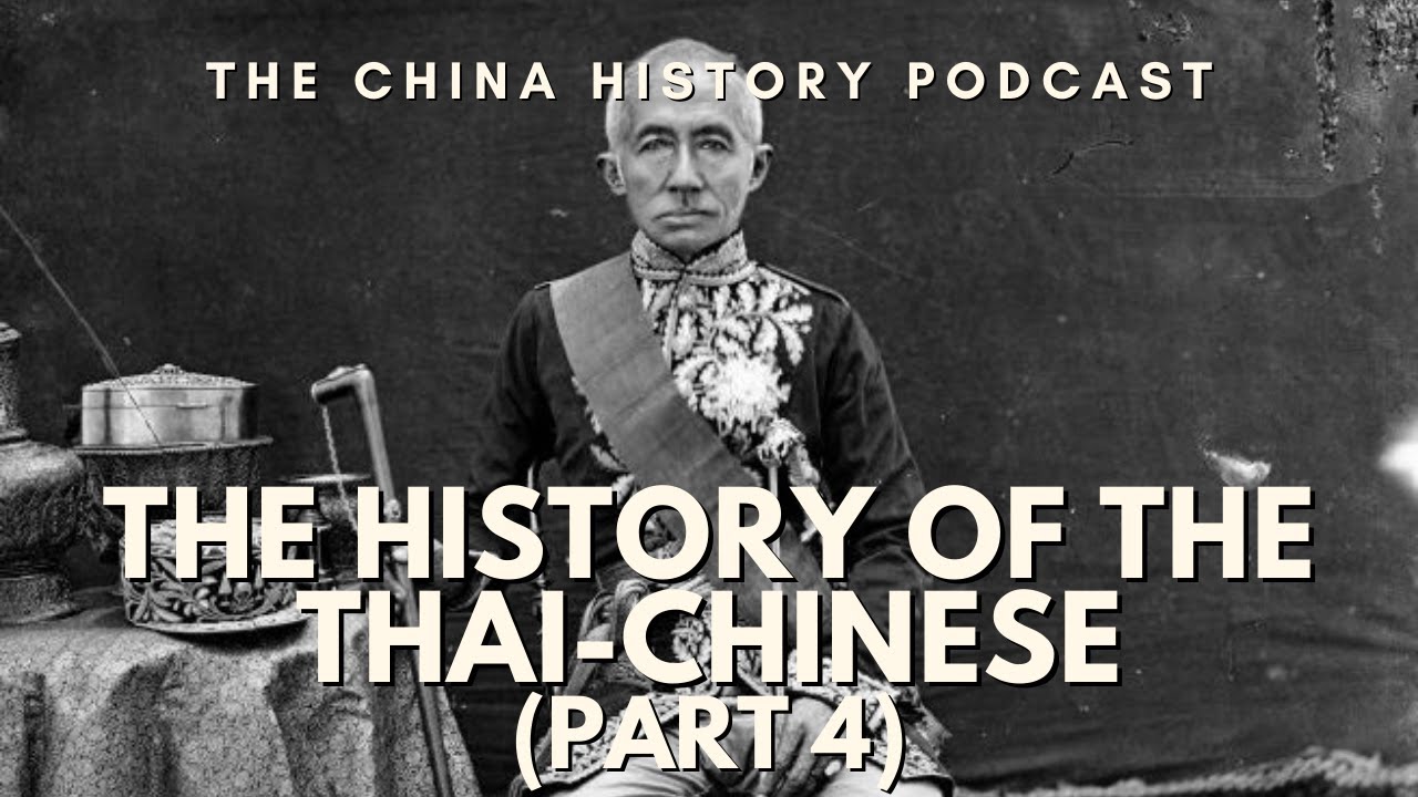 The History of the Thai Chinese (Part 4) | Ep. 262