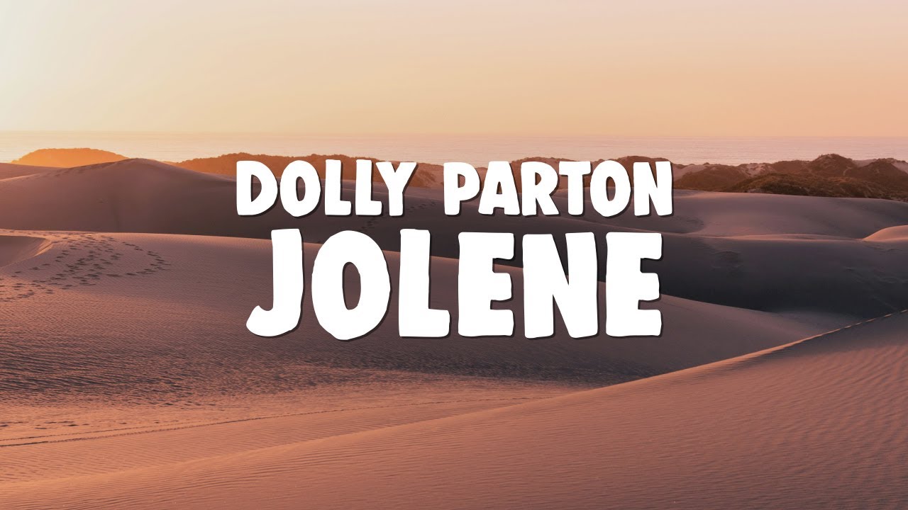 Dolly Parton - Jolene
