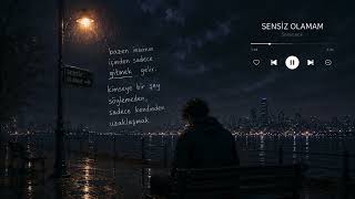 sensiz olamam