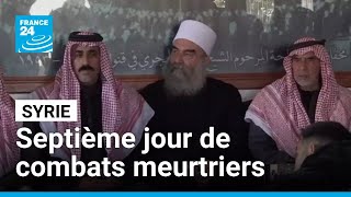 Septième jour de combats meurtriers en Syrie malgré l'annonce d'un cessez-le-feu • FRANCE 24