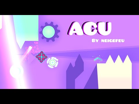ACU by neigefeu (240 FPS bypass) | Geometry Dash - YouTube