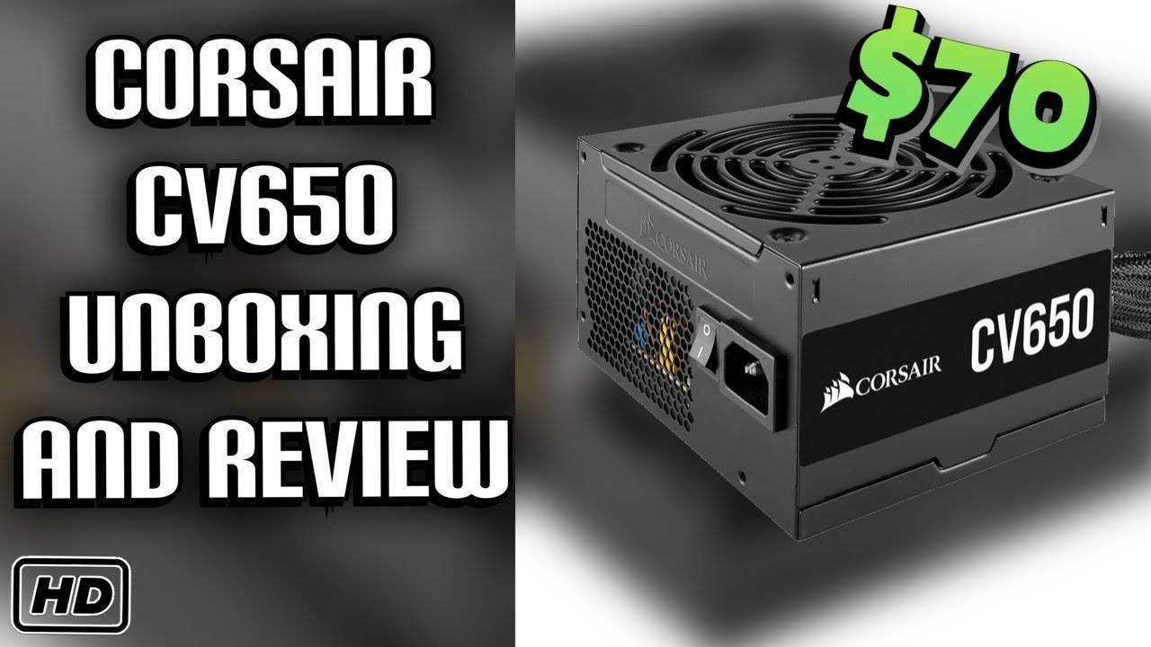 Corsair CV650 Non-Modular Unboxing and Review - YouTube