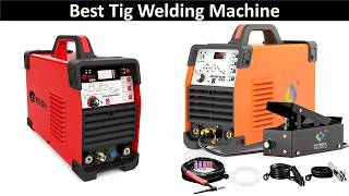 Top 5 Best Tig Welding Machine in 2026