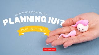 Fertility Tests Before IUI – Don’t Skip These