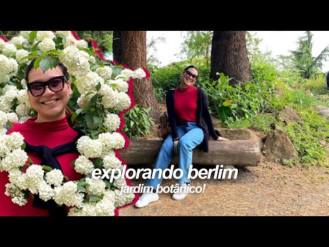 explorando berlim: uma tarde no jardim botânico | Botanischer Garten Berlin