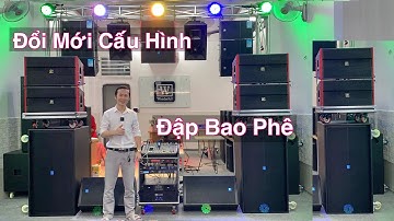 Đổi Mới Cấu Hình “ Dàn Array Nhạc Sống Mới 106.600 “ Đập Xem Có Rung Nhà. LH 0933991244