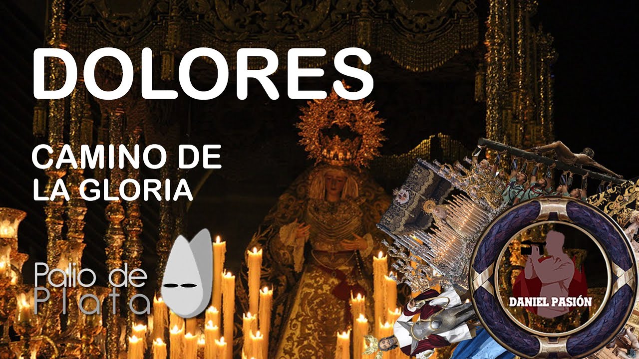 MARÍA SANTÍSIMA DE LOS DOLORES CAMINO DE LA GLORIA - MÁLAGA 2021