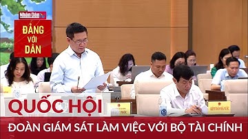Giám sát việc thực hành tiết kiệm, chống lãng phí của Bộ Tài chính | Đảng với Dân