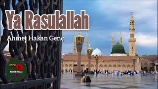 Ya Rasulallah -Ahmet Hakan Genç