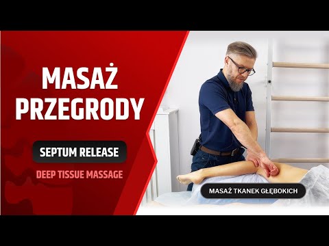 MASAŻ TKANEK GŁĘBOKICH przegrody - uwalnianie powięziowe - dr n. med. Marcin Wytrążek