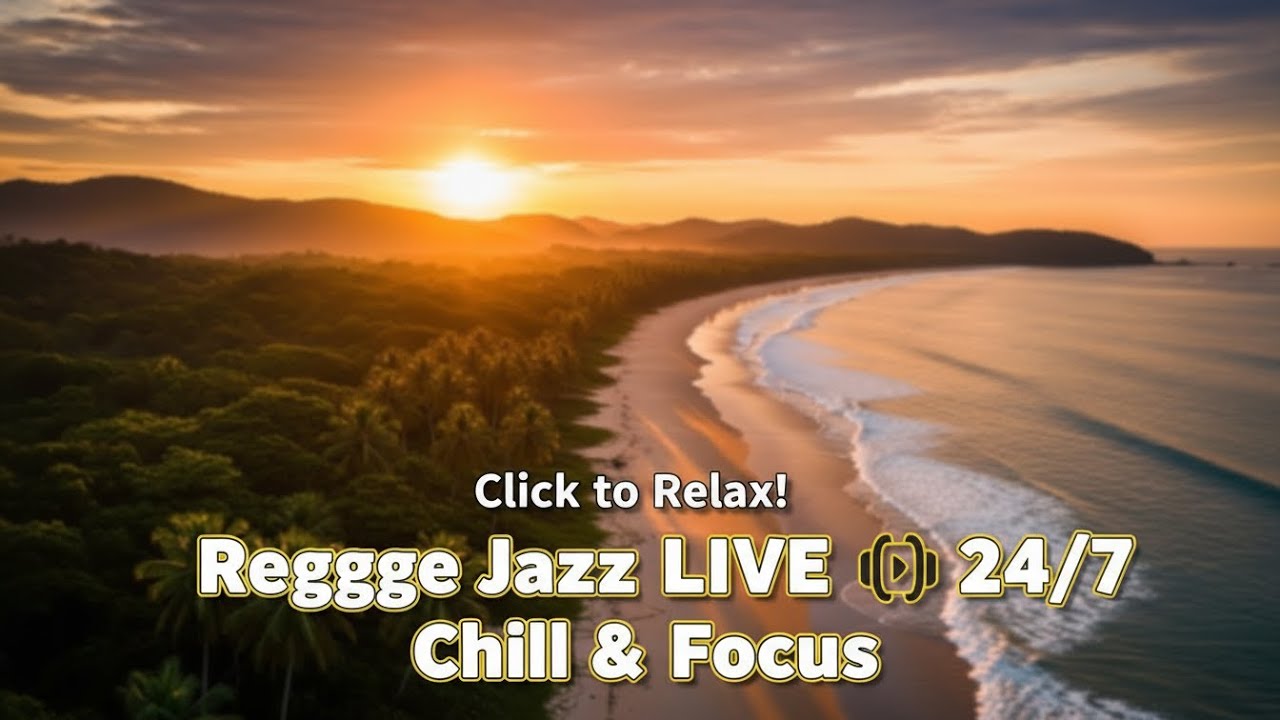 “Reggae Jazz LIVE 🎧 24/7 Chill & Focus – Relax, Study, Work Anytime | Click to Feel Good!”