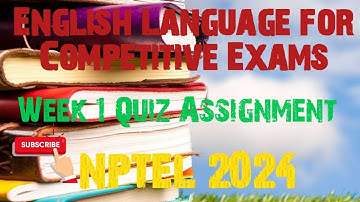 English Language for Competitive Exams Week 1 Quiz Assignment Solution 2024