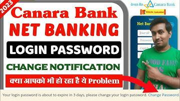 Canara Bank Net Banking login Password Change Problem - Canara Bank Login Password Expire