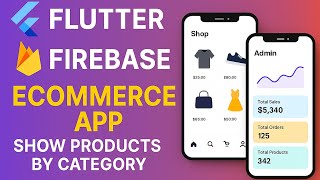 Complete Flutter E-Commerce App with Firebase & Provider | Show Products by Category - Part 4