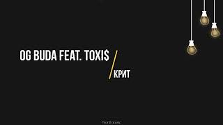 OG Buda feat. Toxi$ - Крит (Текст, lyrics)