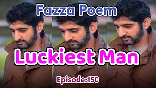 New Fazza Poems | Lucky Man | Sheikh Hamdan Poetry |Crown Prince of Dubai Prince Fazza Poem 2024