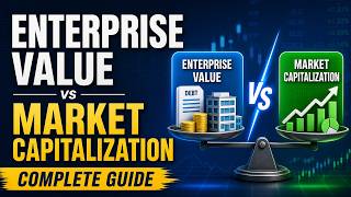 Enterprise Value vs Market Capitalization – Complete Guide