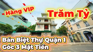 BÁN BIỆT THỰ QUẬN 1  GÓC 3 MẶT TIỀN SIÊU VIP