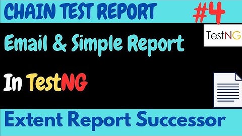 Chain Test Report with TestNG | Simple & Email Report| Part 1