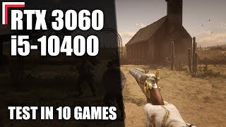 Intel Core i5-10400 + RTX 3060 12 GB - Test in 10 Games! [1080p, 1440p, 4K]