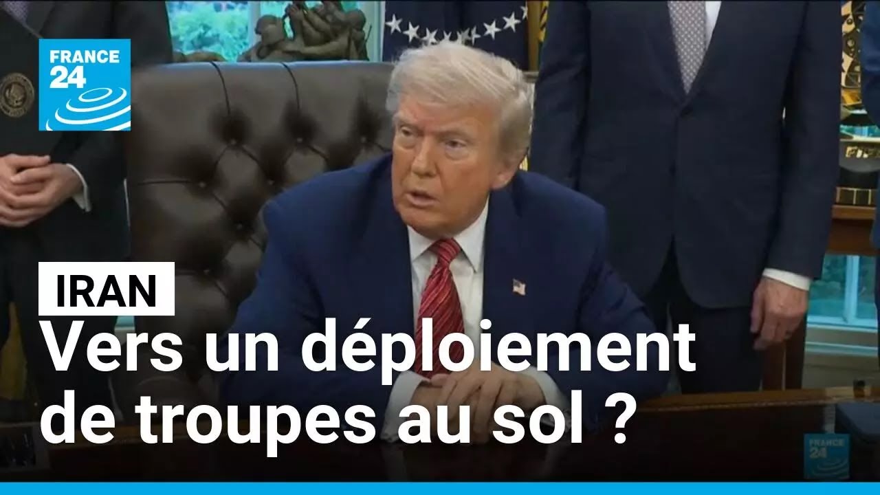 Iran : vers un déploiement de troupes au sol ? Trump parle d’