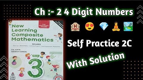 Class 3 Maths Ch 2 4 Digit Numbers|Self Practice 2C|new learning Composite Mathematics Class 3|Hps