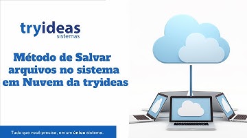 Método de Salvar arquivos no sistema em Nuvem da tryideas