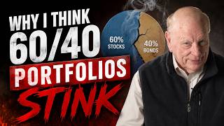 Why I Think 60/40 Portfolios Stink