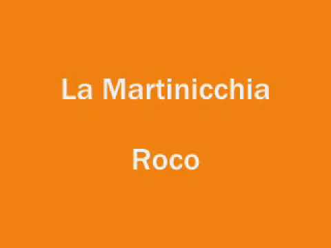 La Martinicchia - Roco