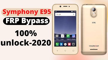 Symphony E95 FRP Bypass 100% unlock 2020
