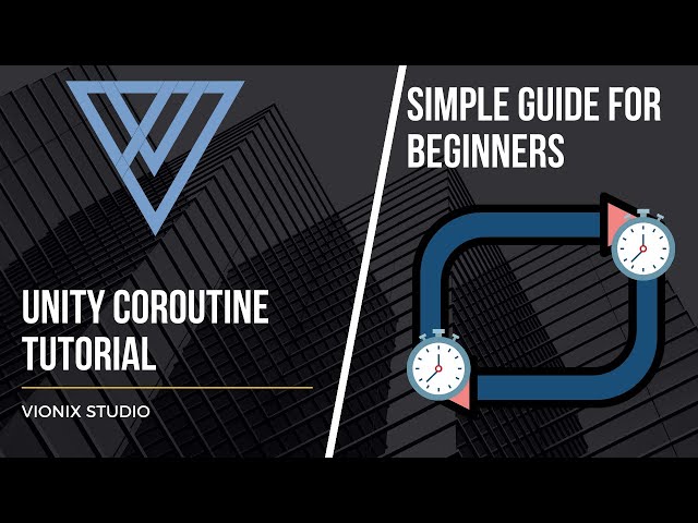 Unity Coroutine, simple guide with code samples - VionixStudio Unity Coroutine, Simple Guide With Code Samples - Vionixstudio