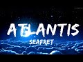 Seafret Atlantis Extra Sped Up Version Lyrics 30mins Tonight Song Seafret Atlantis Extra Sped Up Version Lyrics 30mins Tonight Song