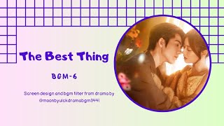 The Best Thing Bgm 6 [2025]