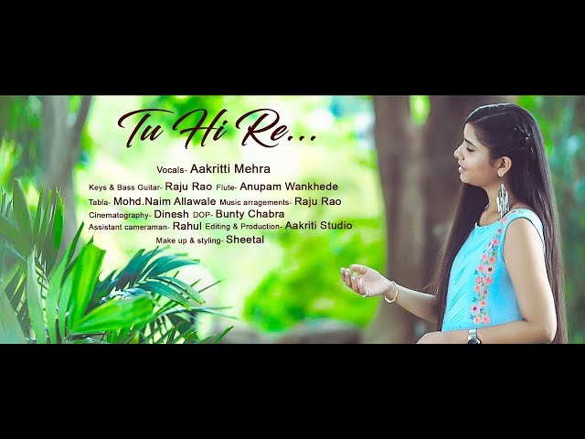 TU HI RE | BY AAKRITTI MEHRA class=