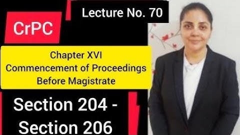 Section 204 - 206  | CHAPTER XVI | COMMENCEMENT OF PROCEEDINGS BEFORE MAGISTRATES  |   #crpc #law