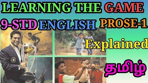 LEARNING THE GAME|9-STD ENGLISH|PROSE-1