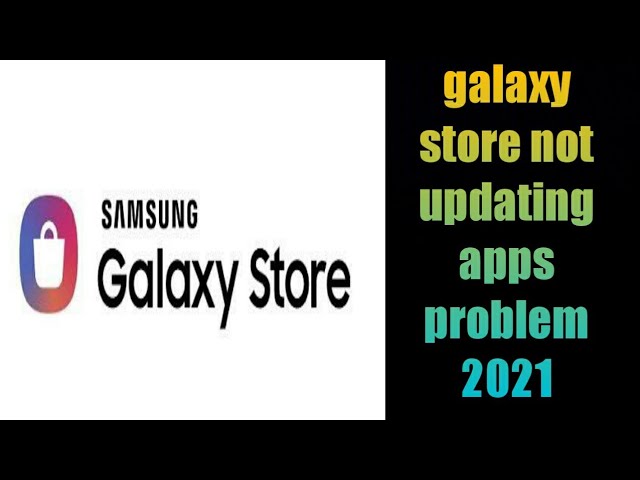 How to update Play Store and Galaxy Store apps on your Galaxy phone