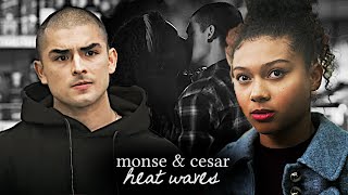 Monse & Cesar | Heat Waves [+S4]